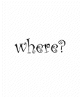 where?
